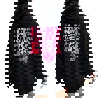 In My Valentine Era Cute Valentine's Day Girls Women Oversized Hoodie Back Print | Mazezy