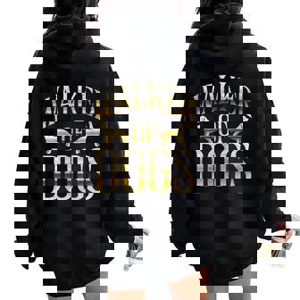 Walker Of Dogs Puppy Owner Dog Walker Women Oversized Hoodie Back Print - Monsterry