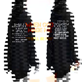 When God Made Me He Grinned And Said Sarcastic Saying Women Oversized Hoodie Back Print | Mazezy