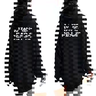 My Wife Beats Me Husband Women Oversized Hoodie Back Print | Mazezy
