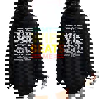 My Wife Beats Me Retro Husband From Wife Women Oversized Hoodie Back Print - Thegiftio
