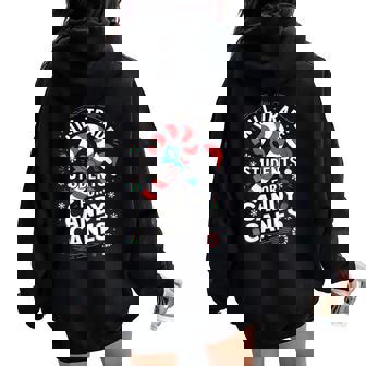 Will Trade Students For Candy Canes Teacher Christmas Humor Women Oversized Hoodie Back Print - Monsterry