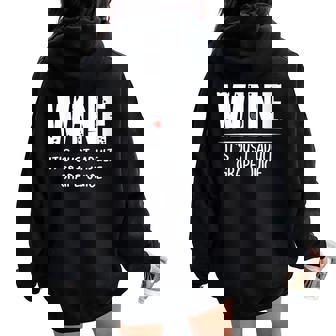 Wine Sayings For Women Its Just Grape Juice For Adults Women Oversized Hoodie Back Print - Monsterry