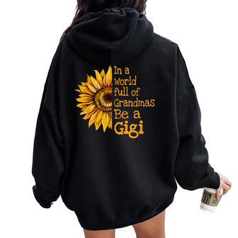 In A World Of Grandmas Be A Gigi Special Grandma Women Oversized Hoodie Back Print - Thegiftio UK