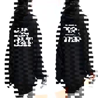 Yes Dear Whipped Husband Mariage Saint-Valentin Sweat à capuche oversize pour femme avec imprimé dans le dos - Cadeauxyz