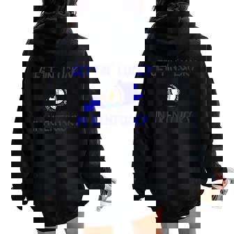Getting Lucky In Kentucky Exclusive Men Women Kids Women Oversized Hoodie Back Print - Monsterry