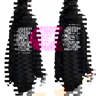 Girls Basketball Hoop Like A Girl Women Oversized Hoodie Back Print - Monsterry