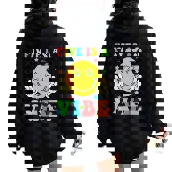 Kids Five Is A Vibe 5 Year Old 5th Birthday Groovy Boy Girl Women Oversized Hoodie Back Print - Monsterry