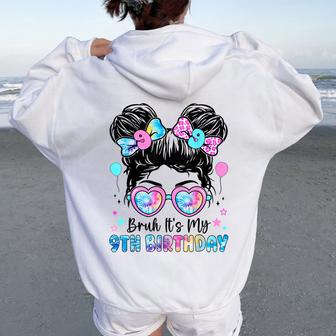 Bruh It's My 9Th Birthday 9 Year Old Birthday For Girl Women Oversized Hoodie Back Print - Thegiftio UK