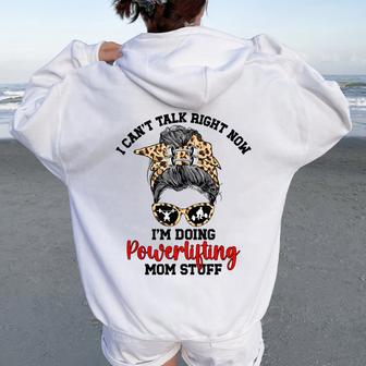 Doing Powerlifting Mom Stuff Mom Of A Powerlifter Mother Women Oversized Hoodie Back Print - Thegiftio UK
