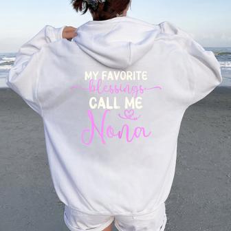 My Favorite Blessings Call Me Nona Grandma Mother's Day Women Oversized Hoodie Back Print - Thegiftio UK