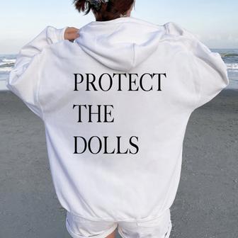 Protect The Dolls Protect The Dolls For Women Women Oversized Hoodie Back Print - Thegiftio UK