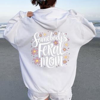 Somebody's Feral Mom Happy Mother's Day Women Oversized Hoodie Back Print - Thegiftio UK