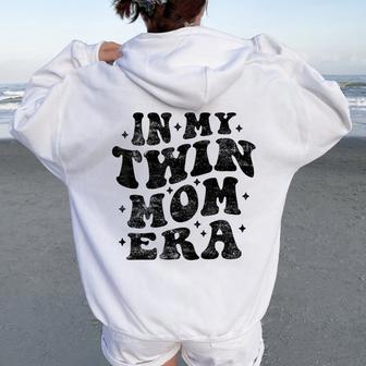 In My Twin Mom Era Twin Mom Women Oversized Hoodie Back Print - Thegiftio UK