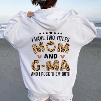 I Have Two Titles Mom And G-Ma Vintage Leopard Mother's Day Women Oversized Hoodie Back Print - Thegiftio UK