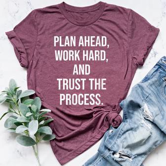 Plan Ahead Work Hard Trust The Process Gym Motivational Women's Heather T-Shirt - Monsterry