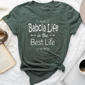 Babcia Life Is The Best Life Print For Babcia Grandma Bella Canvas T-shirt - Thegiftio UK