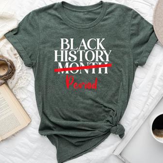 Black History Month Period African American Proud Bella Canvas T-shirt - Thegiftio UK