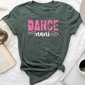 Dance Nani Of A Dancer Nani Dancing Nani Grandma Bella Canvas T-shirt - Thegiftio UK