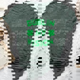 Dublin My Vision St Patrick's Day Drunk Irish Festival Bella Canvas T-shirt - Thegiftio