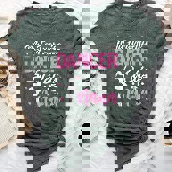 My Favorite Dancer Calls Me Nana Dance Grandma Mother's Day Bella Canvas T-shirt - Thegiftio