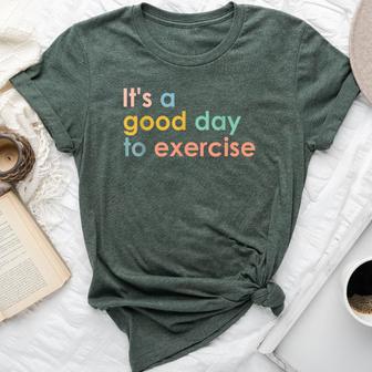 It's A Good Day To Exercise Pe Teacher Gym Exercise Bella Canvas T-shirt - Thegiftio UK