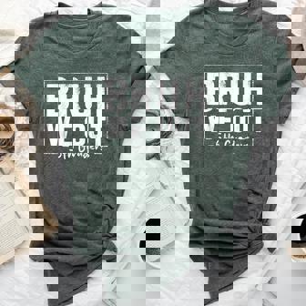 Last Day Of School 5Th Fifth Grade Bruh We Out 5Th Graders Bella Canvas T-shirt | Mazezy