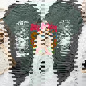 Sorry I'm Late I Was Dilly Dallying Mama Goose Mother's Day Bella Canvas T-shirt - Thegiftio