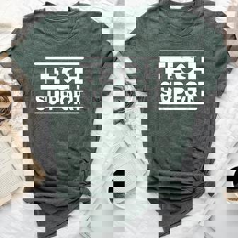Tech Support Tech Support Bella Canvas T-shirt | Mazezy