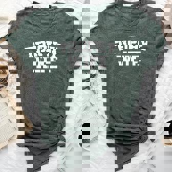 Trophy Wife Anniversary Mother's Day For Her Bella Canvas T-shirt - Thegiftio UK