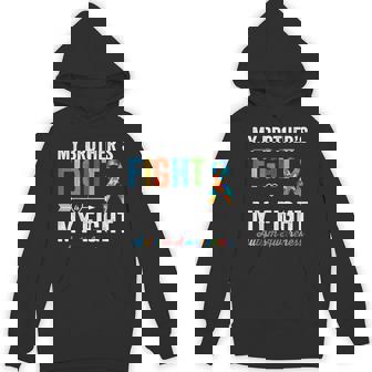 Autism Awareness Family Support Matching Apparels My Brother's Fight Is My Fight Unisex Hoodie - Monsterry