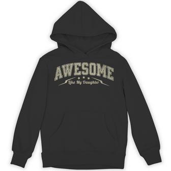 Awesome Like My Daughter Dad Papa Father's Day Hoodie | Seseable UK