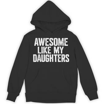 Awesome Like My Daughters Fathers Day Dad Hoodie | Seseable UK