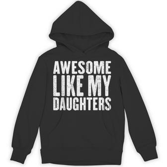 Awesome Like My Daughters Fathers Day Hoodie | Seseable UK