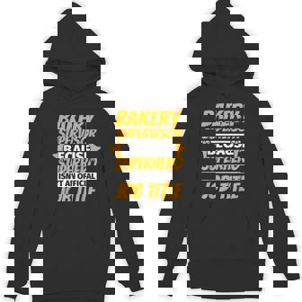 BAKERY SUPERVISOR Humor Unisex Hoodie - Monsterry