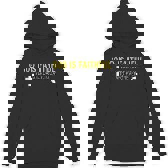 A Beautiful Christian Message God Is Faithful Unisex Hoodie - Monsterry