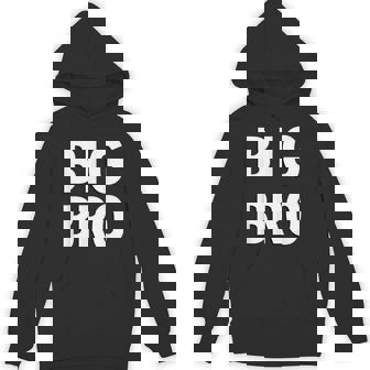 Big Bro Simple And Text Big Brother Unisex Hoodie - Monsterry