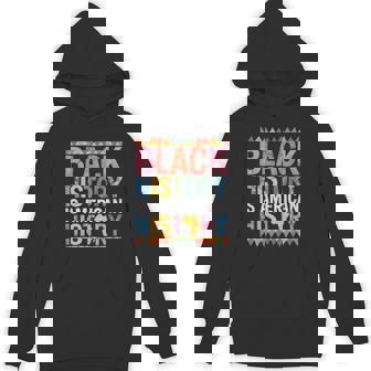 Black History Is American History Month Pride African Hoodie | Mazezy