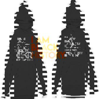 I Am Black History Celebrating Black History Month African Hoodie | Mazezy