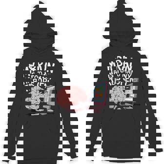 My Brain Has Too Many Tabs Open Chaos Organized Unisex Hoodie - Monsterry