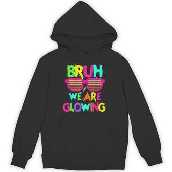Bruh We Are Glowing Colorful Team Tie Dye Hoodie - Thegiftio UK