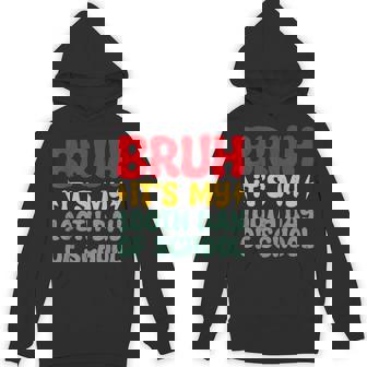 Bruh It's My 100Th Day Of School Boys 100 Days Of School Hoodie - Thegiftio