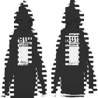 Bruh It's My Birthday Sign My Hoodie - Monsterry