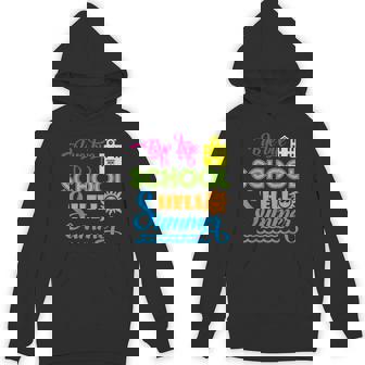 Bye Bye School Hello Summer t Shirt Unisex Hoodie - Monsterry