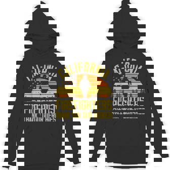 California Firefighters Thank You Our Heroes California Fire Unisex Hoodie - Monsterry