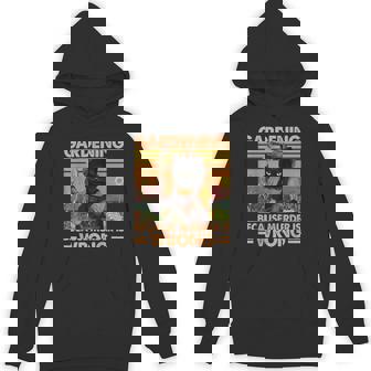 Cat Gardener Plant Gardening Because Murder Is Wrong Unisex Hoodie - Monsterry