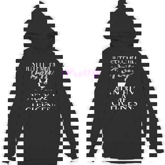 Chicken Lady T Shirt Tell Me I'm Pretty And Buy Me Chickens Unisex Hoodie - Monsterry