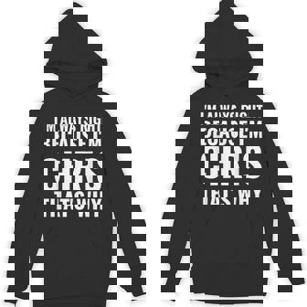 Because Im Chris ShirtThats Why I'm Always Right Chris Name Unisex Hoodie - Monsterry