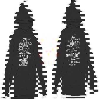 Christmas Wine Drinker My Christmas Spirit Is Wine Unisex Hoodie - Monsterry