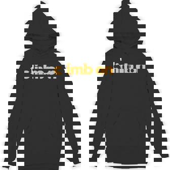 Climb On Rock Climbing Bouldering Lead Trad Climber Unisex Hoodie - Monsterry